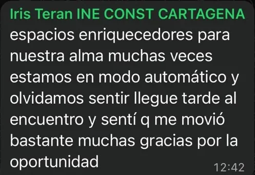 Mensaje de WhatsApp de Iris Terán: Espacios enriquecedores para nuestra alma. Muchas veces estamos en modo automático y olvidamos sentir. Llegué tarde al encuentro y sentí que me movió bastante.