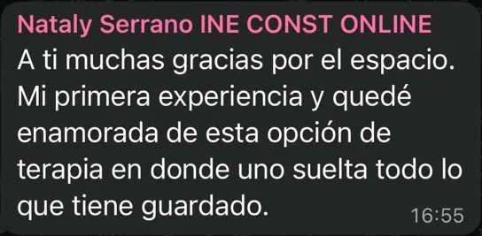 Mensaje de WhatsApp de Nataly Serrano: A ti muchas gracias por el espacio. Mi primera experiencia y quedé enamorada de esta opción de terapia en donde uno suelta todo lo que tiene guardado.